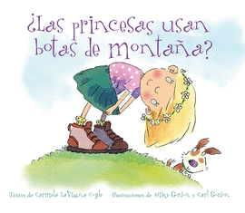¿LAS PRINCESAS USAN BOTAS DE MONTAÑA? - COYLE, CARMELA LAVIGNA
