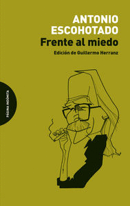 FRENTE AL MIEDO (3ªED) - ESCOHOTADO, ANTONIO