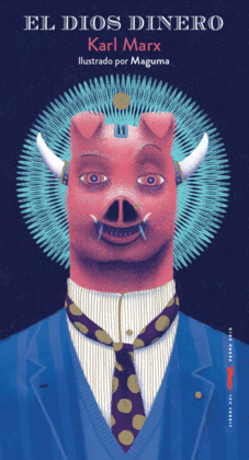 EL DIOS DINERO - MARX, KARL