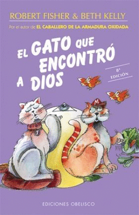 EL GATO QUE ENCONTRO A DIOS - FISHER, ROBERT; KELLY, BETH