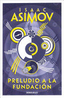 PRELUDIO A LA FUNDACIÓN - ASIMOV, ISAAC