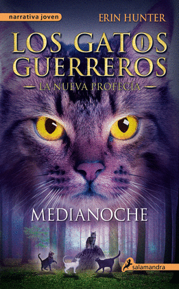 MEDIANOCHE. LOS GATOS GUERREROS - LA NUEVA PROFECÍA I - HUNTER, ERIN