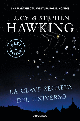 LA CLAVE SECRETA DEL UNIVERSO (LA CLAVE SECRETA DEL UNIVERSO 1):  - HAWKING, LUCY; HAWKING, STEPHEN W.