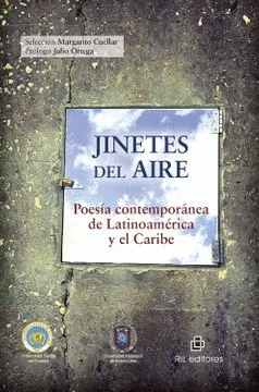 JINETES DEL AIRE. POESÍA CONTEMPORÁNEA DE LATINOAMÉRICA Y EL CARI - CUÉLLAR, MARGARITO