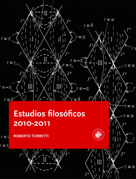 ESTUDIOS FILOSÓFICOS 2010-2011 - TORRETTI, ROBERTO