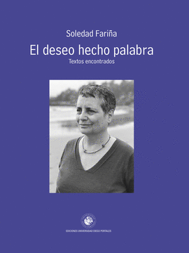 EL DESEO HECHO PALABRA - FARIÑA, SOLEDAD