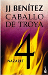 CABALLO DE TROYA 4 - NAZARET (NVA EDICION) - BENÍTEZ, J.J.