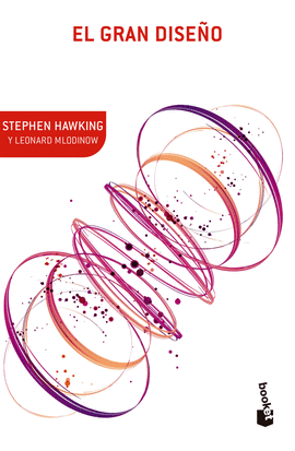 EL GRAN DISEÑO - HAWKING, STEPHEN W.; MLODINOW, LEONARD