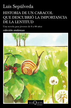 HISTORIA DE UN CARACOL QUE DESCUBRIÓ LA IMPORTANCIA DE LA LENTITU - SEPÚLVEDA, LUIS