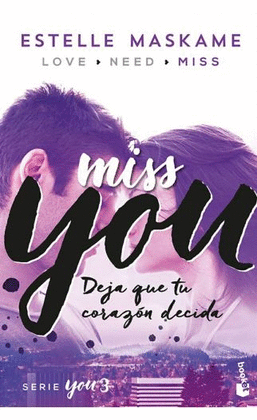 YOU 3. MISS YOU: DEJA QUE TU CORAZÓN DECIDA - MASKAME, ESTELLE