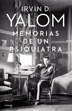 MEMORIAS DE UN PSIQUIATRA - YALOM, IRVIN D.