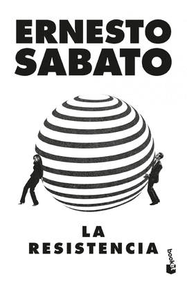 LA RESISTENCIA - SÁBATO, ERNESTO