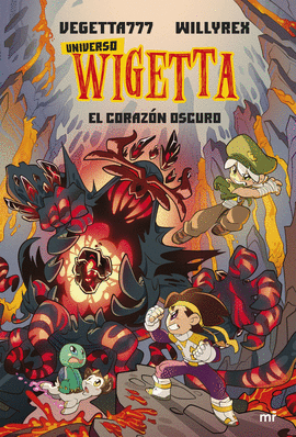 UNIVERSO WIGETTA 3. EL CORAZÓN OSCURO - VEGETTA777/WILLYREX