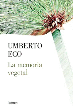 LA MEMORIA VEGETAL - ECO, UMBERTO