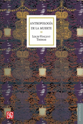 ANTROPOLOGÍA DE LA MUERTE - THOMAS, LOUIS-VINCENT