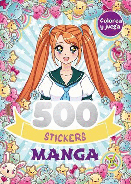 500 STICKERS MANGA: COLOREA Y JUEGA - VARIOS AUTORES