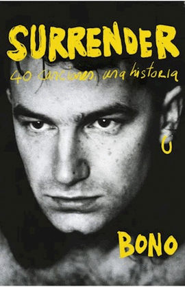 SURRENDER: 40 CANCIONES, UNA HISTORIA - BONO