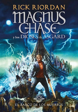EL BARCO DE LOS MUERTOS ( LIBRO 3 DE MAGNUS CHASE Y LOS DIOSES DE - 