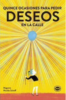 QUINCE OCASIONES PARA PEDIR DESEOS EN LA CALLE - SCHUFF, NICOLÁS; MAGUMA