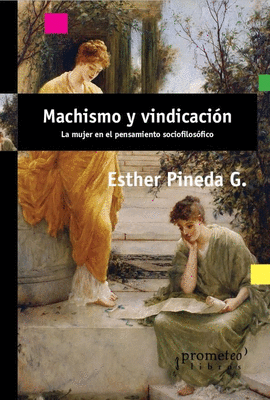 MACHISMO Y VINDICACIÓN - PINEDA G., ESTHER