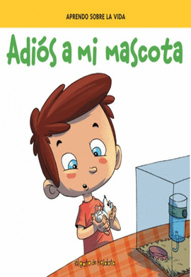 ADIÓS A MI MASCOTA. COLECCIÓN CREZCO Y APRENDO - KOT, MÓNICA/BARÓ, GERARDO