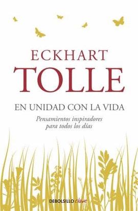 EN UNIDAD CON LA VIDA - TOLLE, ECKHART