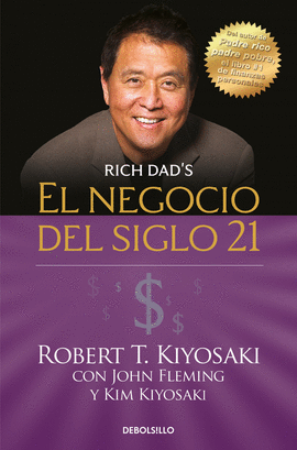 EL NEGOCIO DEL SIGLO 21 - KIYOSAKI, ROBERT T.