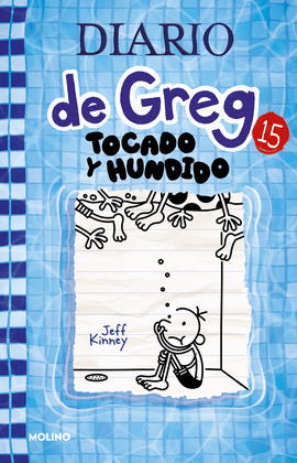 DIARIO DE GREG 15: TOCADO Y HUNDIDO - KINNEY, JEFF