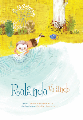 ROLANDO VOLANDO - ADRIÁZOLA ARZE, CLAUDIA; ILLANES ITURRI, CLAUDIA