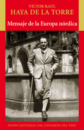MENSAJE DE LA EUROPA NÓRDICA - HAYA DE LA TORRE, VÍCTOR RAÚL