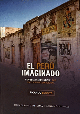 EL PERÚ IMAGINADO: REPRESENTACIONES DE UN PAÍS EN EL CINE INTERNA - BEDOYA, RICARDO