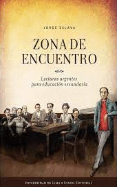 ZONA DE ENCUENTRO: LECTURAS URGENTES PARA EDUCACIÓN SECUNDARIA - ESLAVA, JORGE