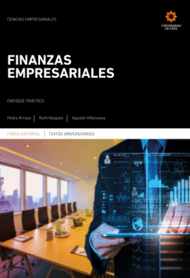 FINANZAS EMPRESARIALES - ARROYO, PEDRO / VASQUEZ RUTH /VILLANUEVA,AGUSTIN