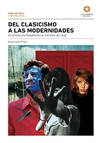 DEL CLASICISMO A LAS MODERNIDADES: ESTÉTICAS EN TENSIÓN EN LA HIS - LEÓN FRÍAS, ISAAC
