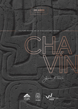 CHAVÍN: CULTURA MATRIZ DE LA CIVILIZACIÓN ANDINA - TELLO, JULIO CÉSAR