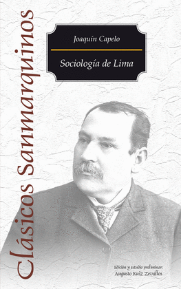 SOCIOLOGÍA DE LIMA: CLÁSICOS SANMARQUINOS. EDICIÓN Y ESTUDIO PREL - CAPELO, JOAQUÍN