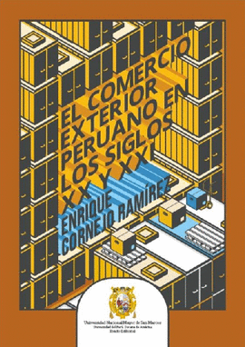 EL COMERCIO EXTERIOR PERUANO EN LOS SIGLOS XX Y XXI - CORNEJO RAMÍREZ, ENRIQUE