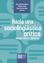 HACIA UNA SOCIOLINGÜÍSTICA CRÍTICA DESARROLLOS Y DEBATES - NIÑO-MURCIA, MERCEDES /ZAVALA, VIRGINIA/ DE LOS H,