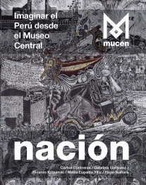 NACIÓN, IMAGINAR EL PERÚ DESDE EL MUSEO CENTRAL - CONTRERAS, CARLOS; GERMANÁ, GABRIELA; KUSUNOKI RODRÍGUEZ, RICARDO
