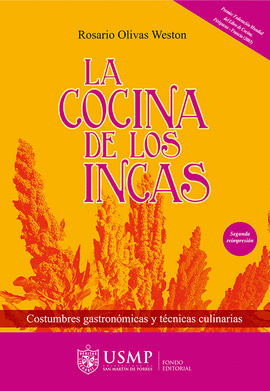 LA COCINA DE LOS INCAS: COSTUMBRES GASTRONÓMICAS Y TÉCNICAS CULIN - OLIVAS WESTON, ROSARIO