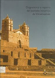 DIAGNÓSTICO Y REGISTRO DEL POBLADO HISTÓRICO DE VILCASHUAMÁN - 