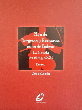 HIJA DE BERGMAN Y KUROSAWA, NIETA DE BALZAC: LA NOVELA EN EL SIGL - ZORRILLA, ZEIN
