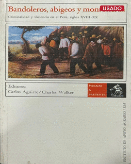 BANDOLEROS, ABIGEOS Y MONTONEROS