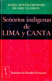 SEÑORIOS INDIGENAS DE LIMA Y CANTA