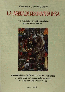 LA GUERRA DE LA  RECONQUISTA INKA