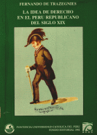 LA IDEA DE DERECHO EN EL PERÚ REPUBLICANO DEL SIGLO XIX