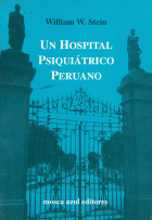 UN HOSPITAL PSIQUIÁTRICO PERUANO