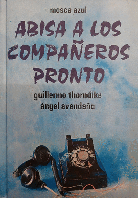 ABISA A LOS COMPAÑEROS, PRONTO