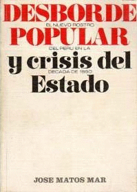 DESBORDE POPULAR Y CRISIS DEL ESTADO