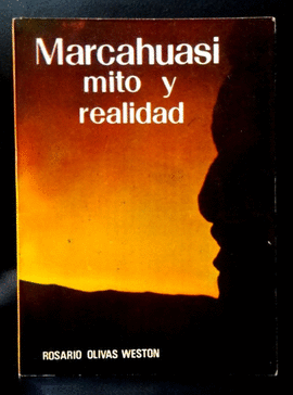 MARCAHUASI, MITO Y REALIDAD
